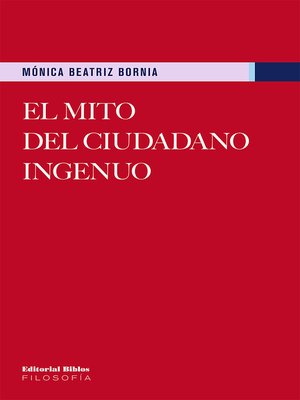 cover image of El mito del ciudadano ingenuo